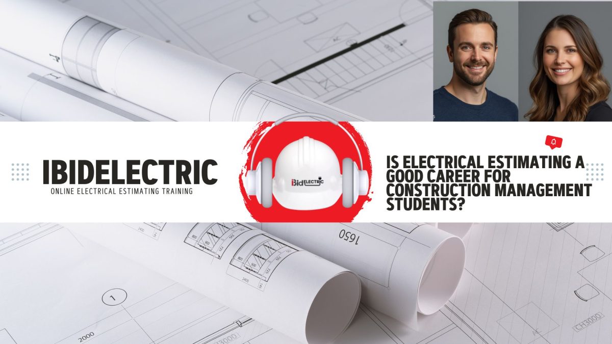 Is Electrical Estimating a Good Career for Construction Management Students?