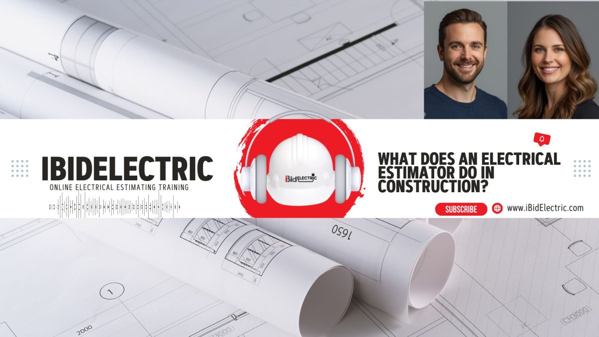 What Does an Electrical Estimator Do in Construction?